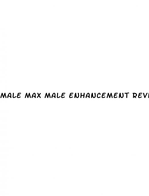 male max male enhancement reviews