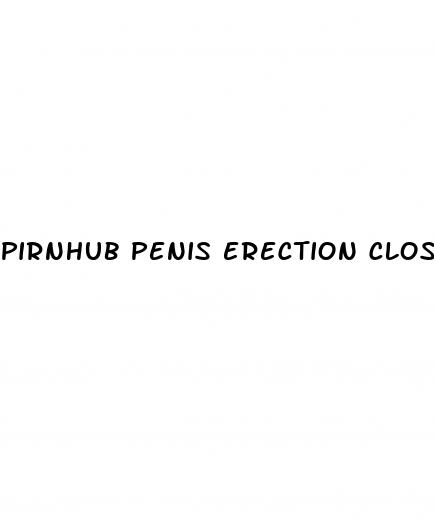 pirnhub penis erection closeup