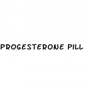 progesterone pill and sex