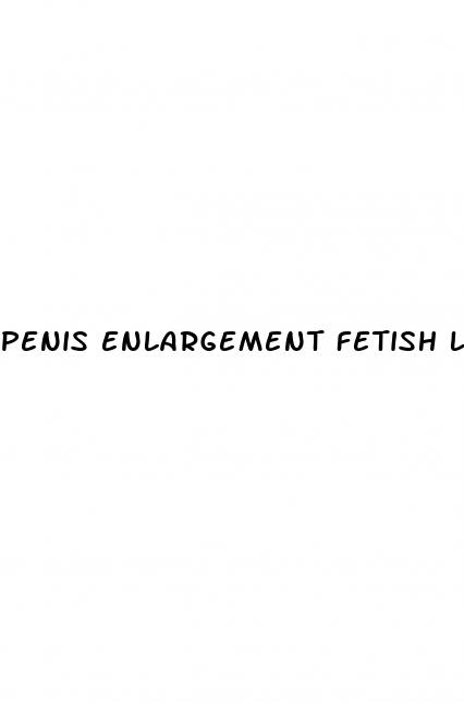 penis enlargement fetish literotica