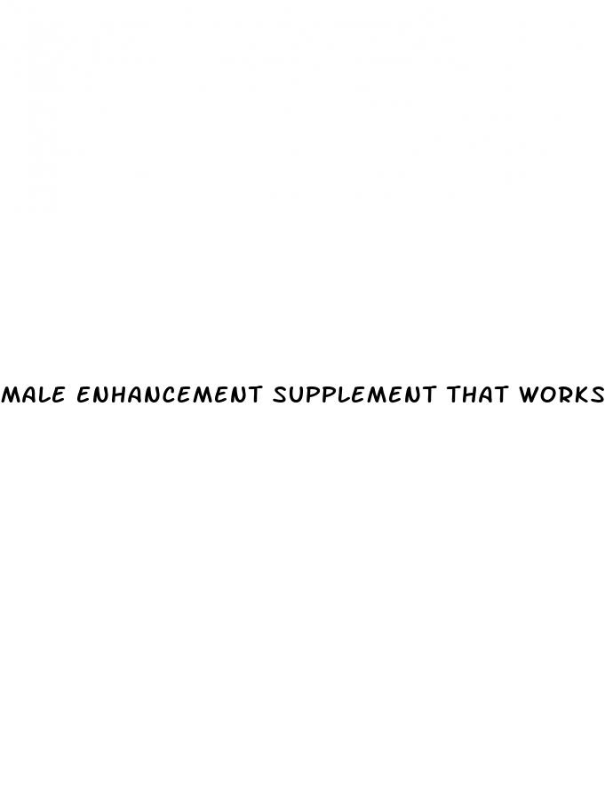 male enhancement supplement that works