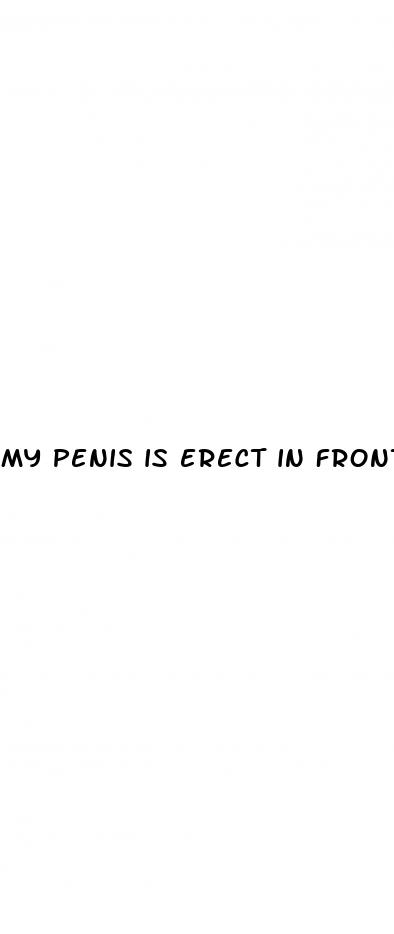 my penis is erect in front of mom