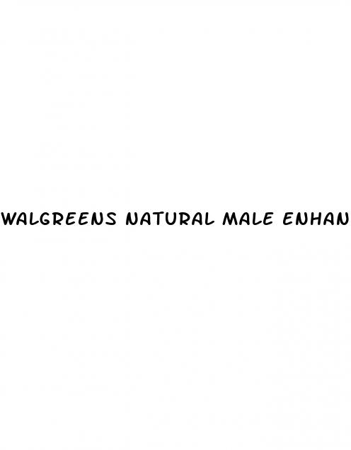 walgreens natural male enhancement
