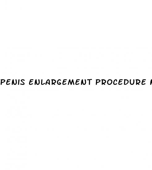 penis enlargement procedure novus