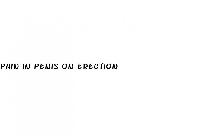 pain in penis on erection
