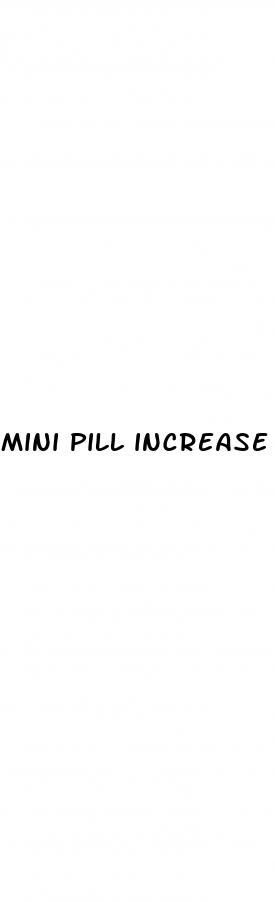 mini pill increase sex drive