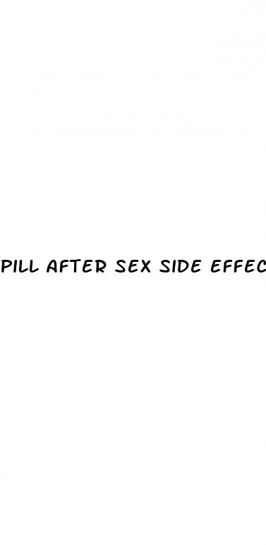 pill after sex side effects