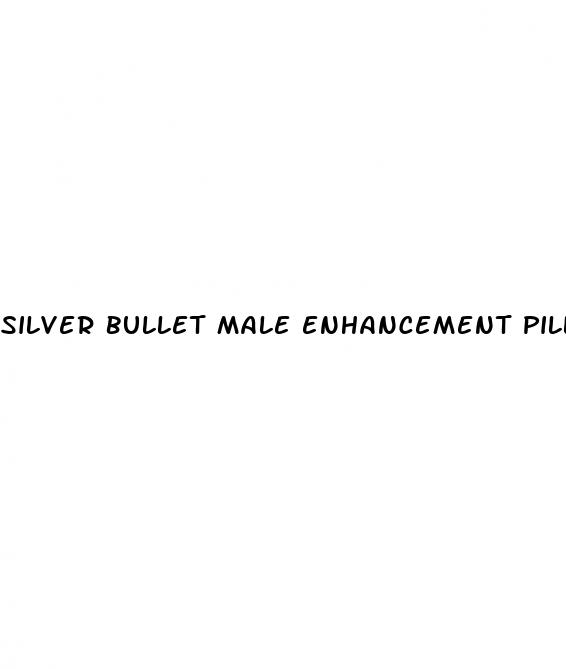 silver bullet male enhancement pills