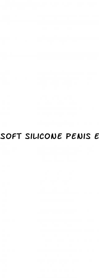 soft silicone penis enlargment