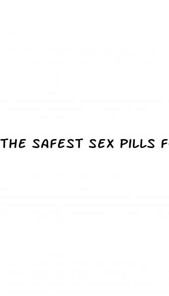 the safest sex pills for women