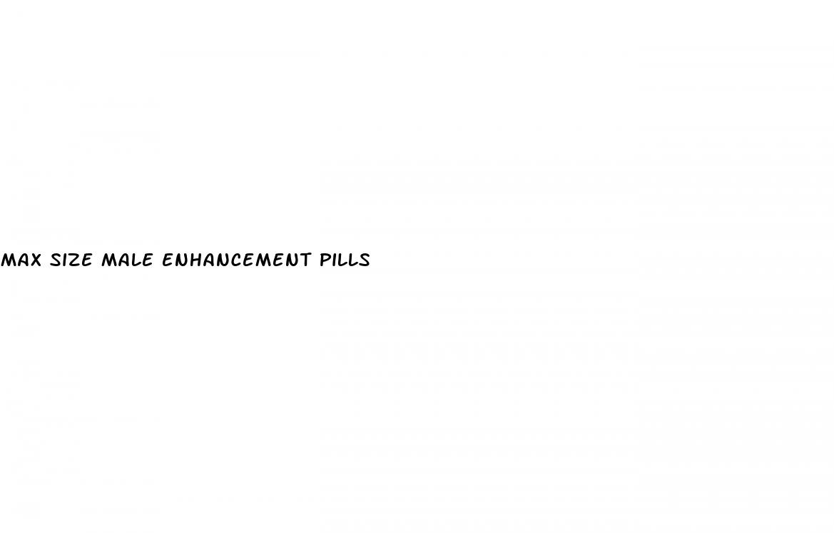max size male enhancement pills