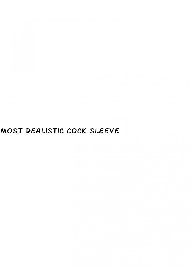 most realistic cock sleeve