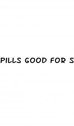 pills good for sex