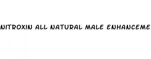 nitroxin all natural male enhancement