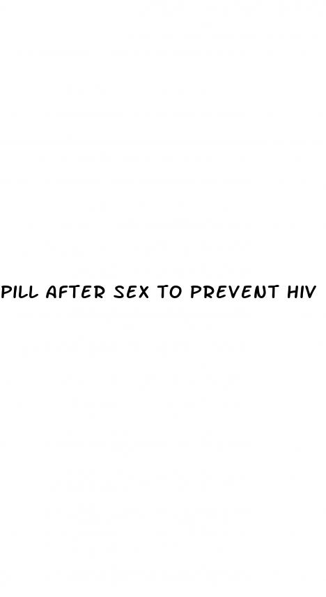 pill after sex to prevent hiv