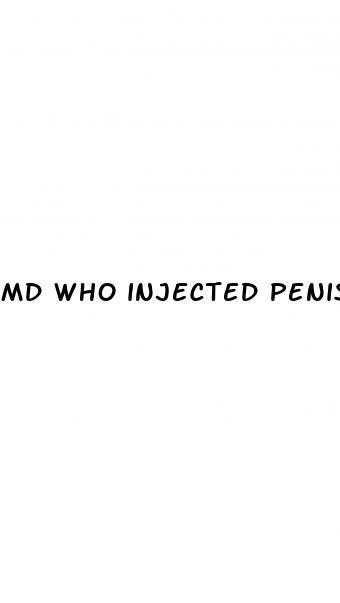 md who injected penis for erection