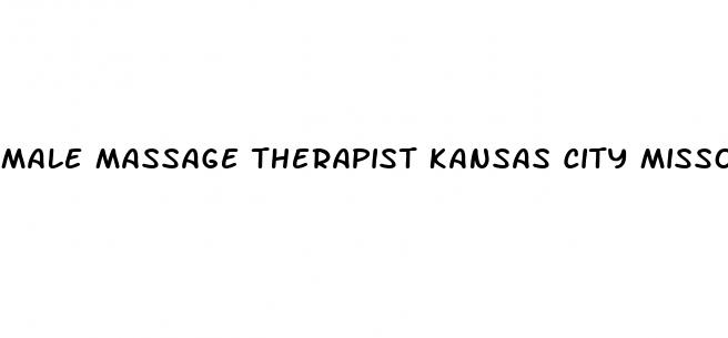 male massage therapist kansas city missouri