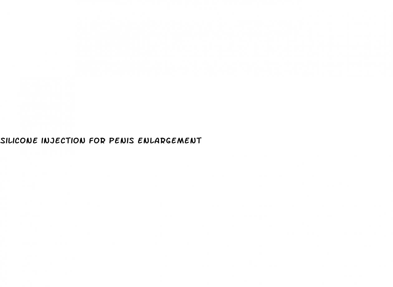 silicone injection for penis enlargement