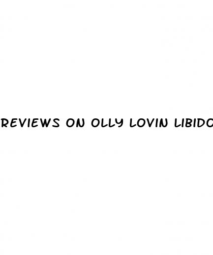 reviews on olly lovin libido
