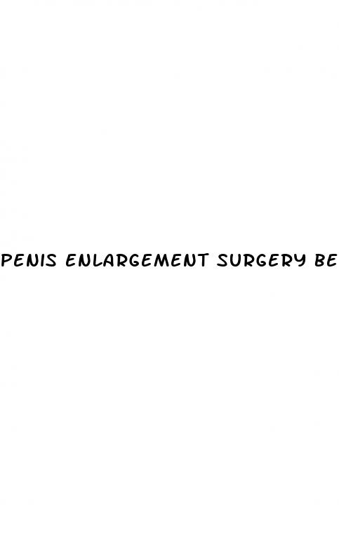 penis enlargement surgery before and afyer results