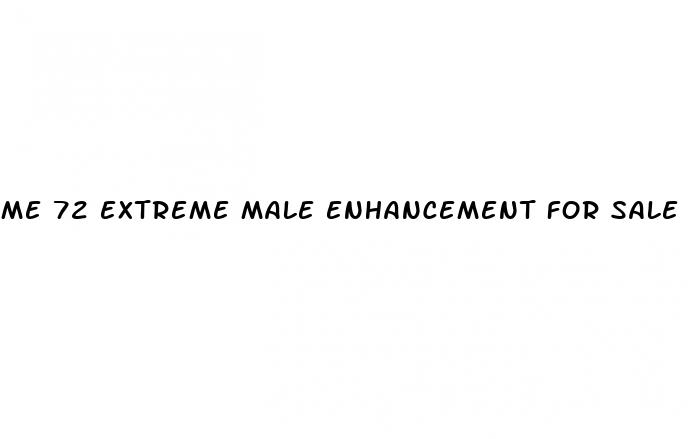 me 72 extreme male enhancement for sale