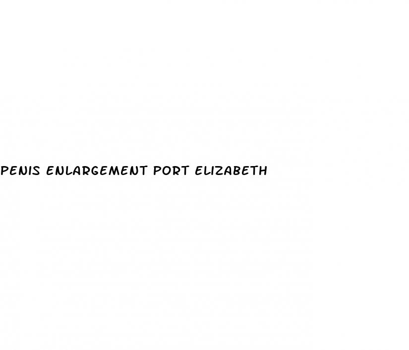penis enlargement port elizabeth