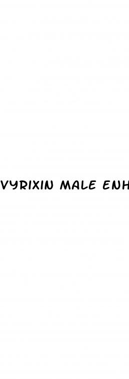vyrixin male enhancement pills