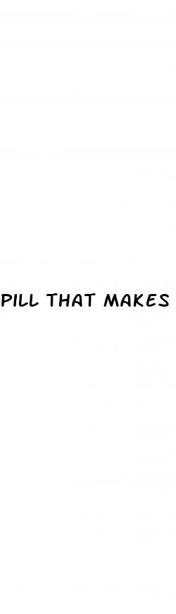 pill that makes dick bigger
