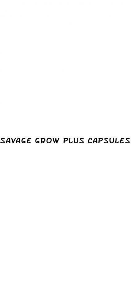 savage grow plus capsules