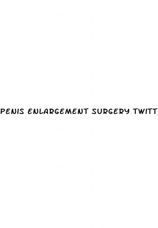 penis enlargement surgery twitter