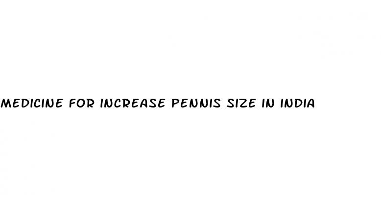 medicine for increase pennis size in india