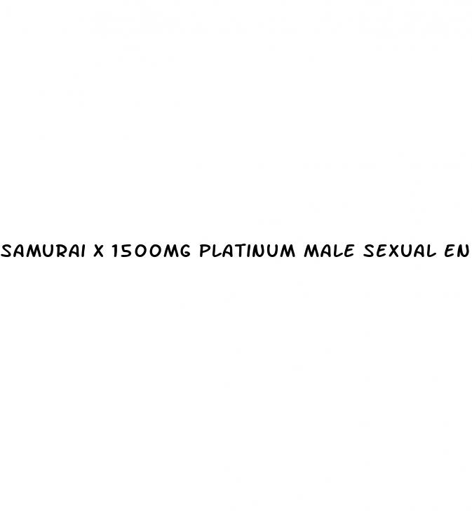 samurai x 1500mg platinum male sexual enhancer pill