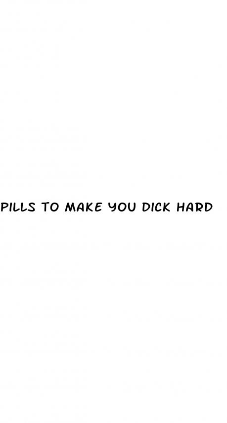 pills to make you dick hard