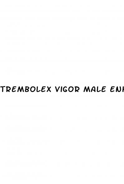 trembolex vigor male enhancement blend