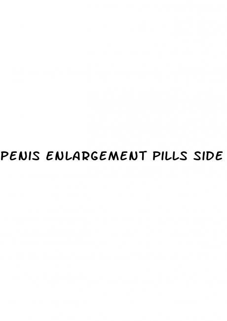 penis enlargement pills side affects