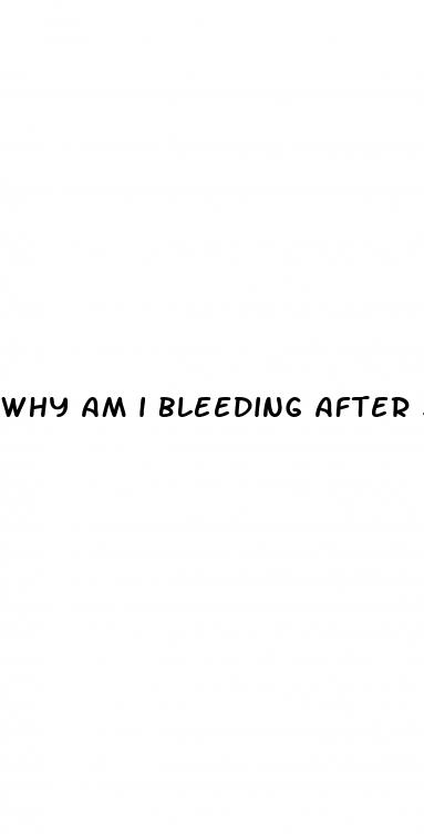 why am i bleeding after sex on pill