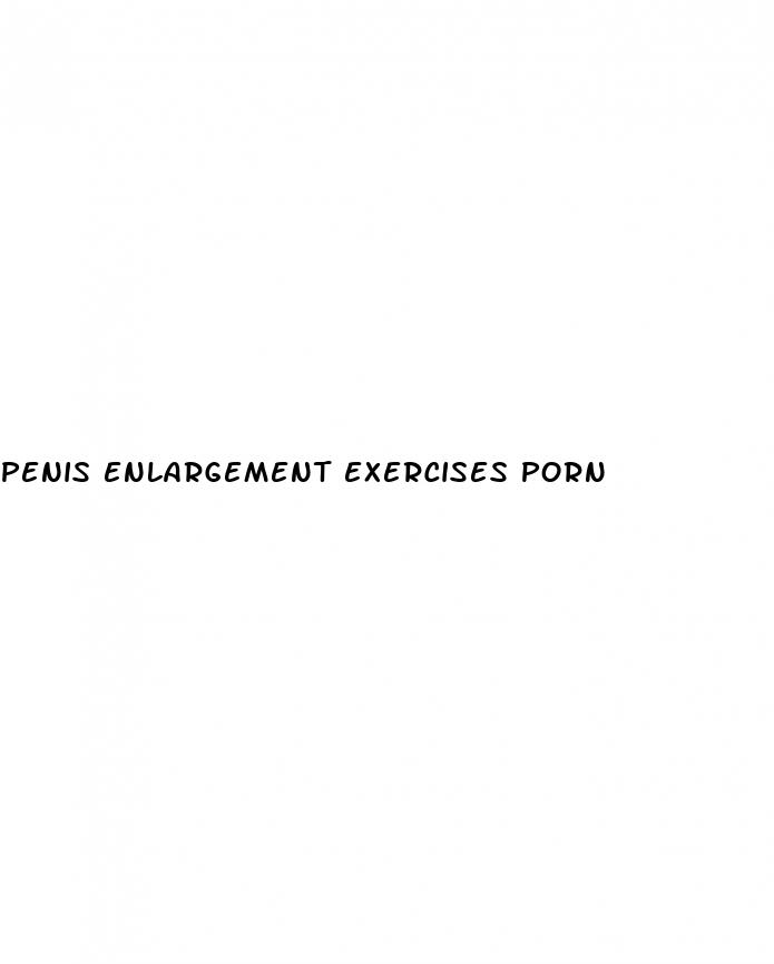 penis enlargement exercises porn