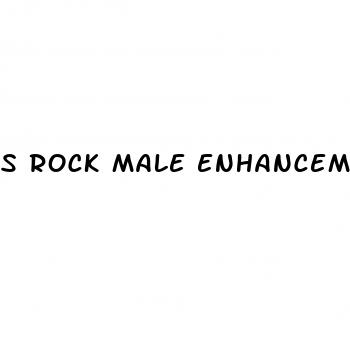 s rock male enhancement