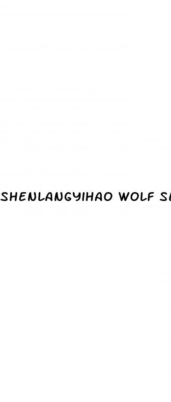 shenlangyihao wolf sex pills