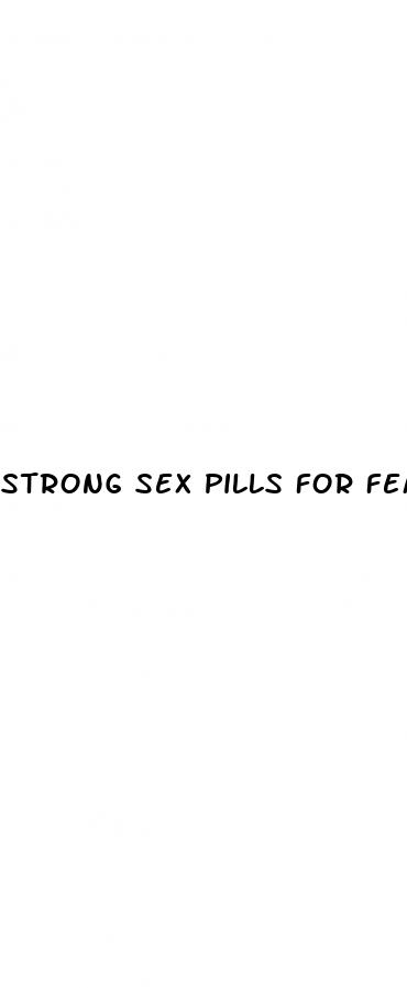 strong sex pills for female