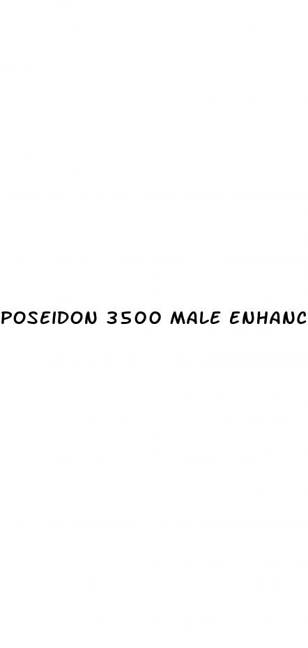 poseidon 3500 male enhancement