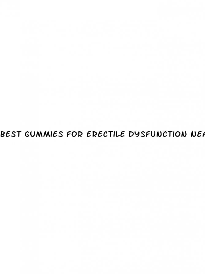 best gummies for erectile dysfunction near me