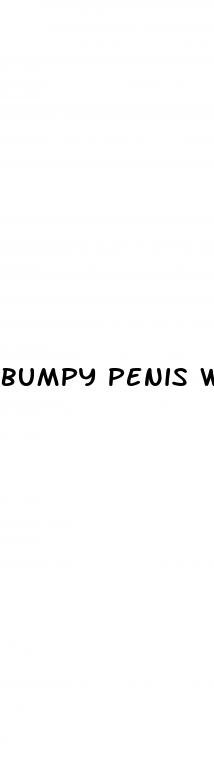 bumpy penis when erect