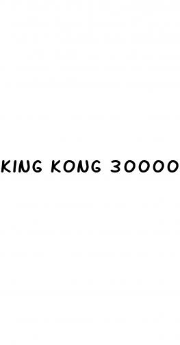 king kong 30000 sex pill