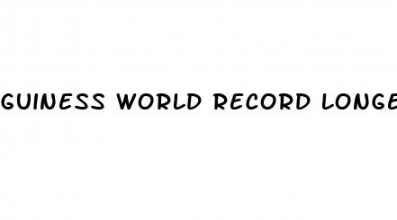 guiness world record longest erect penis