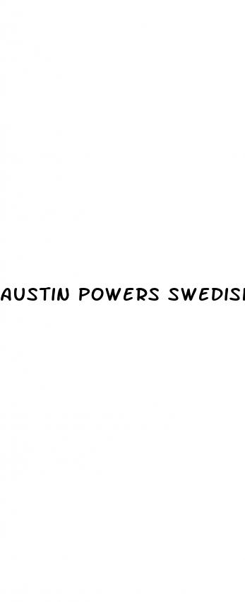 austin powers swedish made penis enlarger
