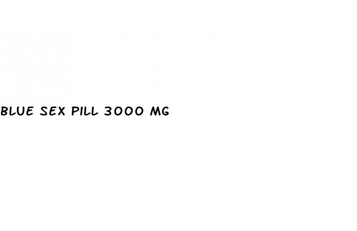 blue sex pill 3000 mg