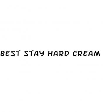 best stay hard cream
