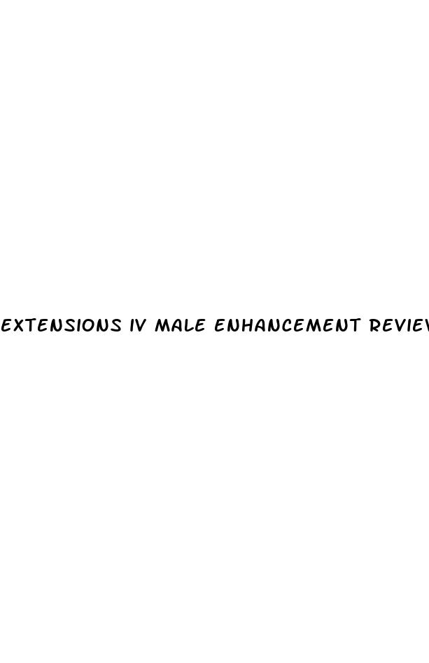 extensions iv male enhancement reviews