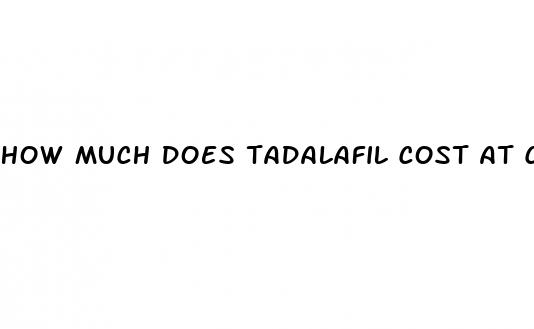 how much does tadalafil cost at cvs